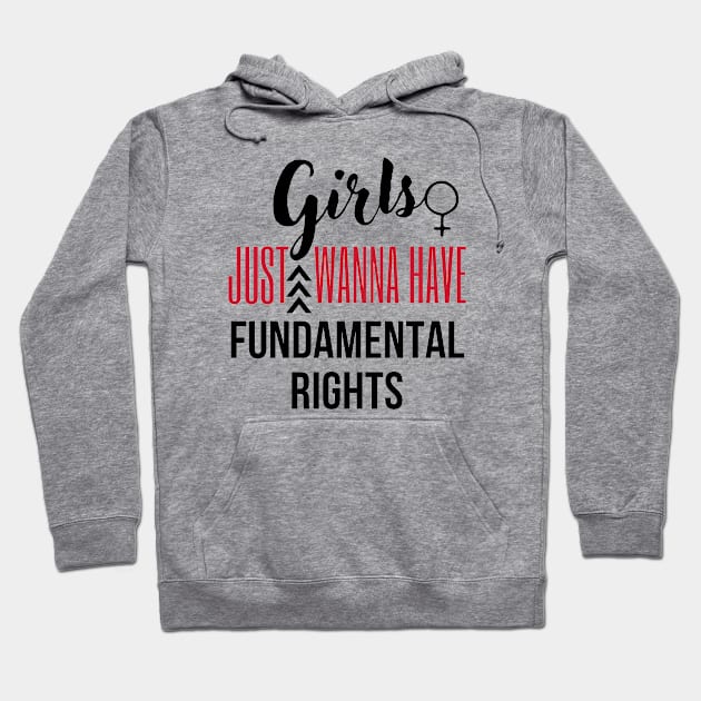 Girls just wanna have fundamental rights Hoodie by Jenmag